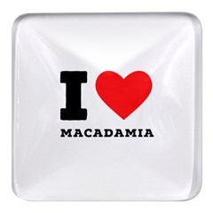 I Love Macadamia Square Glass Fridge Magnet (4 Pack) by ilovewhateva