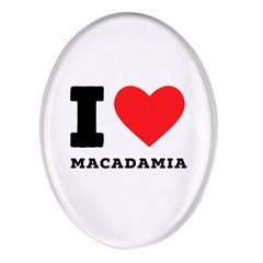 I Love Macadamia Oval Glass Fridge Magnet (4 Pack)