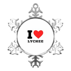 I Love Lychee  Metal Small Snowflake Ornament by ilovewhateva