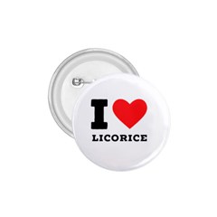 I Love Licorice 1 75  Buttons by ilovewhateva