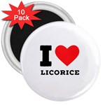 I love licorice 3  Magnets (10 pack)  Front