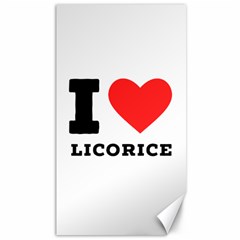 I Love Licorice Canvas 40  X 72  by ilovewhateva