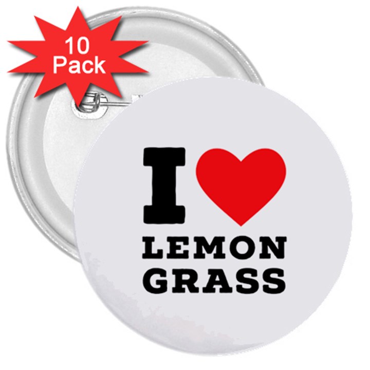 I love lemon grass 3  Buttons (10 pack) 