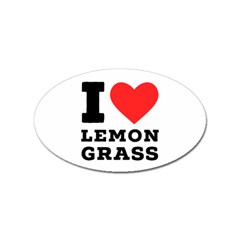 I Love Lemon Grass Sticker (oval) by ilovewhateva