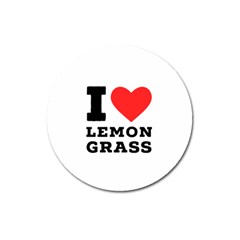 I Love Lemon Grass Magnet 3  (round) by ilovewhateva