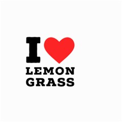 I Love Lemon Grass Small Garden Flag (two Sides) by ilovewhateva