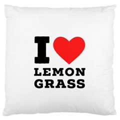 I Love Lemon Grass Large Premium Plush Fleece Cushion Case (one Side) by ilovewhateva