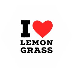 I Love Lemon Grass Wooden Puzzle Hexagon by ilovewhateva