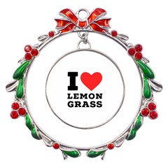 I Love Lemon Grass Metal X mas Wreath Ribbon Ornament by ilovewhateva