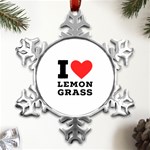 I love lemon grass Metal Small Snowflake Ornament Front