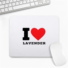 I Love Lavender Large Mousepad by ilovewhateva