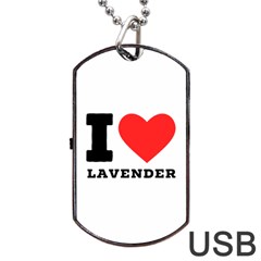 I Love Lavender Dog Tag Usb Flash (two Sides) by ilovewhateva