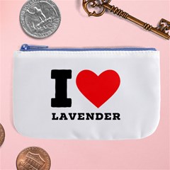 I Love Lavender Large Coin Purse by ilovewhateva