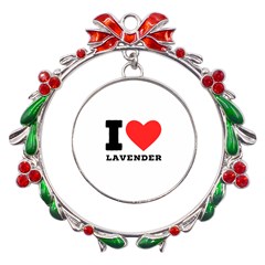 I Love Lavender Metal X mas Wreath Ribbon Ornament by ilovewhateva