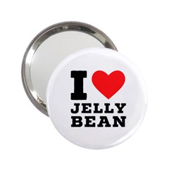 I Love Jelly Bean 2 25  Handbag Mirrors by ilovewhateva