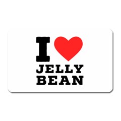 I Love Jelly Bean Magnet (rectangular) by ilovewhateva