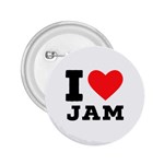 I love jam 2.25  Buttons Front