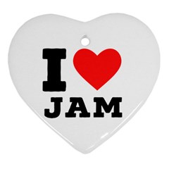 I Love Jam Heart Ornament (two Sides) by ilovewhateva