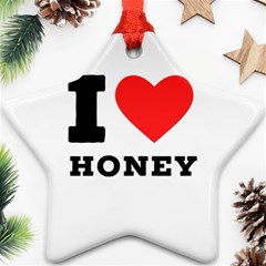 I Love Honey Ornament (star) by ilovewhateva