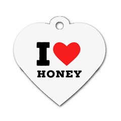 I Love Honey Dog Tag Heart (one Side) by ilovewhateva