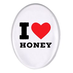 I Love Honey Oval Glass Fridge Magnet (4 Pack) by ilovewhateva