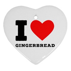 I Love Gingerbread Ornament (heart)