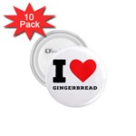 I love gingerbread 1.75  Buttons (10 pack) Front