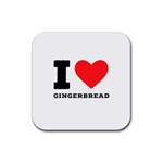 I love gingerbread Rubber Coaster (Square) Front