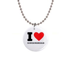 I Love Gingerbread 1  Button Necklace by ilovewhateva