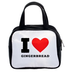 I Love Gingerbread Classic Handbag (two Sides) by ilovewhateva