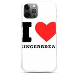 I love gingerbread iPhone 12 Pro max TPU UV Print Case Front