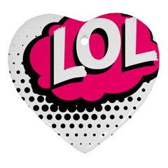 Lol-acronym-laugh-out-loud-laughing Ornament (heart) by 99art