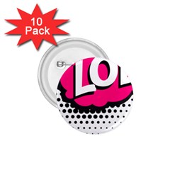 Lol-acronym-laugh-out-loud-laughing 1.75  Buttons (10 pack)