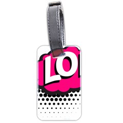 Lol-acronym-laugh-out-loud-laughing Luggage Tag (two Sides) by 99art