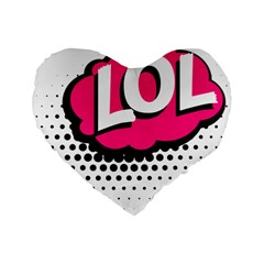 Lol-acronym-laugh-out-loud-laughing Standard 16  Premium Flano Heart Shape Cushions by 99art