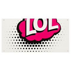 Lol-acronym-laugh-out-loud-laughing Banner And Sign 8  X 4  by 99art