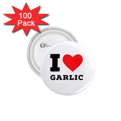 I Love Garlic 1 75  Buttons (100 Pack)  by ilovewhateva