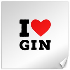 I Love Gin Canvas 16  X 16  by ilovewhateva