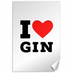 I Love Gin Canvas 20  X 30  by ilovewhateva