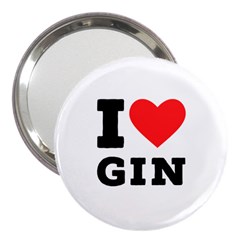 I Love Gin 3  Handbag Mirrors by ilovewhateva