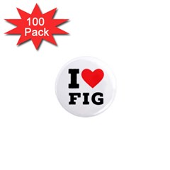 I Love Fig  1  Mini Magnets (100 Pack)  by ilovewhateva