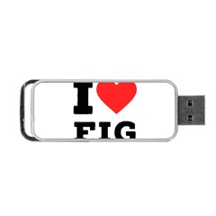 I Love Fig  Portable Usb Flash (two Sides) by ilovewhateva