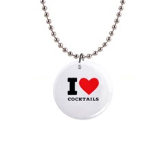 I Love Cocktails  1  Button Necklace by ilovewhateva