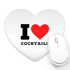 I Love Cocktails  Heart Mousepad by ilovewhateva