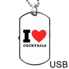 I Love Cocktails  Dog Tag Usb Flash (one Side) by ilovewhateva