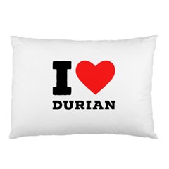 I Love Durian Pillow Case by ilovewhateva