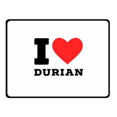 I Love Durian Fleece Blanket (small) by ilovewhateva