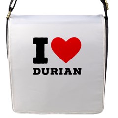 I Love Durian Flap Closure Messenger Bag (s) by ilovewhateva