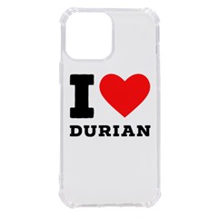 I Love Durian Iphone 13 Pro Max Tpu Uv Print Case by ilovewhateva