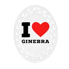 I Love Ginebra Ornament (oval Filigree) by ilovewhateva